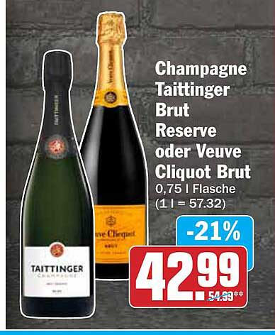Champagne Taittinger Brut Reserve oder Veuve Cliquot Brut 0,75 l Flasche (1 l = 57.32)