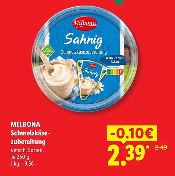 MILBONA Schmelzkäse-zubereitung Versch. Sorten.