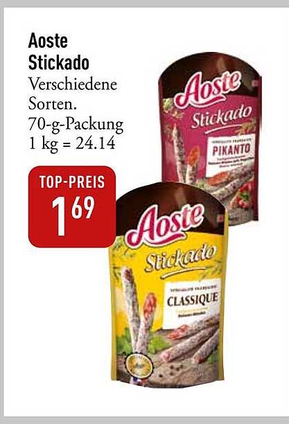 Aoste Stickado - Verschiedene Sorten