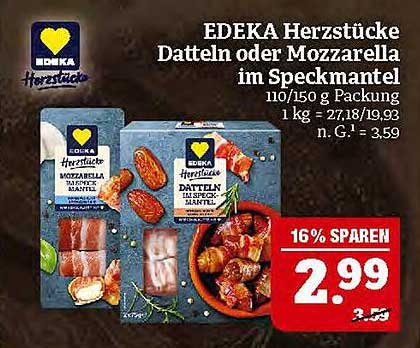 EDEKA Herzstücke Datteln oder Mozzarella im Speckmantel