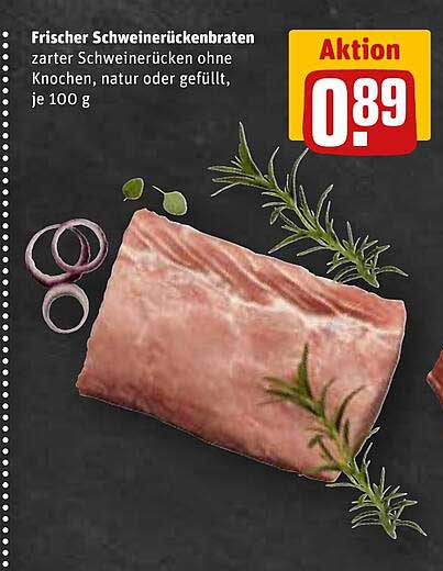 Frischer Schweinerückenbraten zarter Schweinerücken ohne Knochen, natur oder gefüllt, je 100 g