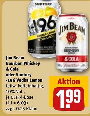 Jim Beam Bourbon Whiskey & Cola oder Suntory -196 Vodka Lemon