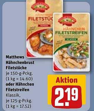 Matthews Hähnchenbrust Filetstücke oder Hähnchen Filetstreifen