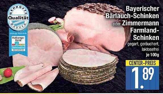 Bayerischer Bärlauch-Schinken oder Zimmermann Farmland-Schinken, gegart, geräuchert, laktosefrei je 100g
