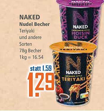 NAKED Nudel Becher Teriyaki und andere Sorten