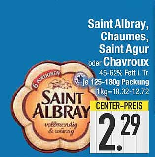 Saint Albray, Chaumes, Saint Agur oder Chavroux - 125-180g Packung