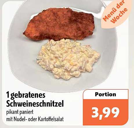 1 gebratenes Schweineschnitzel pikant paniert mit Nudel- oder Kartoffelsalat