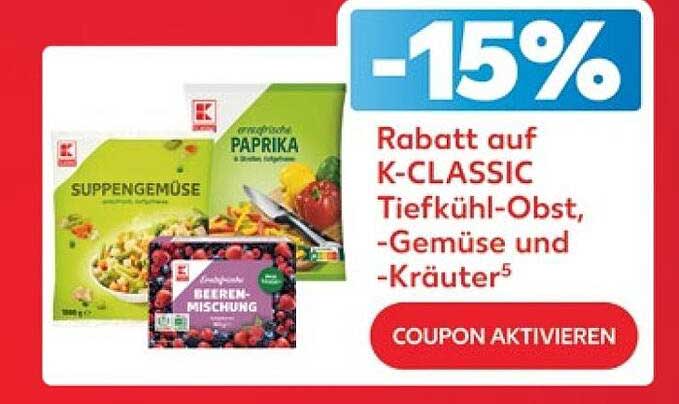 -15% Rabatt auf K-CLASSIC Tiefkühl-Obst, -Gemüse und -Kräuter