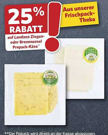 25% RABATT auf Landana Ziegen- oder Brennnessel Prepack-Käse*