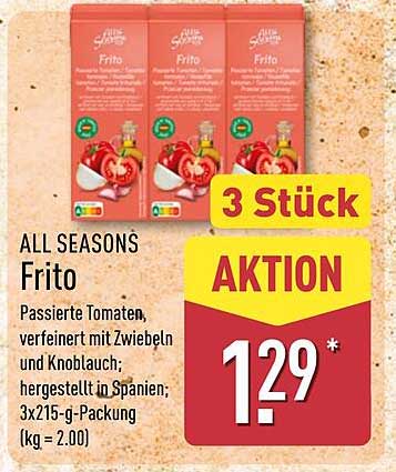 ALL SEASONS Frito Passierte Tomaten verfeinert mit Zwiebeln und Knoblauch; hergestellt in Spanien; 3x215-g-Packung (kg = 2.00)