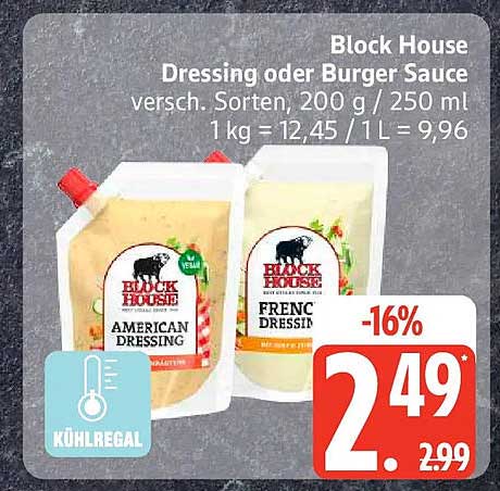 Block House Dressing oder Burger Sauce versch. Sorten, 200 g / 250 ml 1 kg = 12,45 / 1 L = 9,96