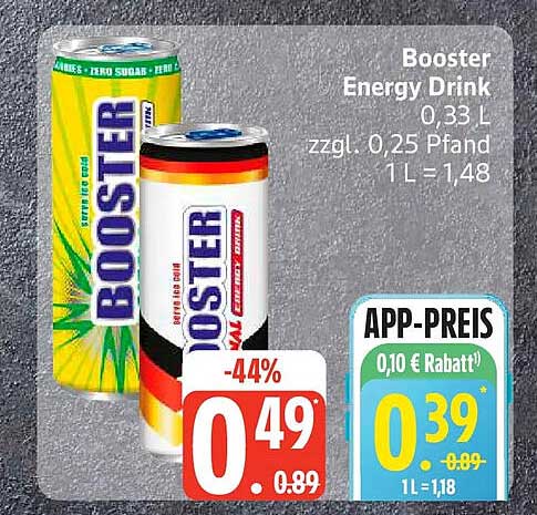 Booster Energy Drink 0,33 L zzgl. 0,25 Pfand 1 L = 1,48