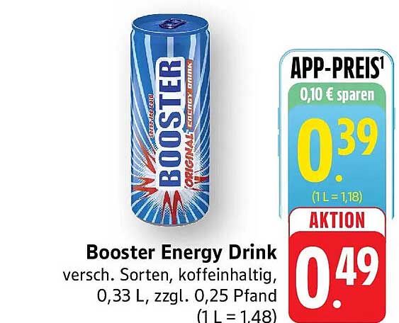 Booster Energy Drink versch. Sorten, koffeinhaltig, 0,33 L, zzgl. 0,25 Pfand (1 L = 1,48)