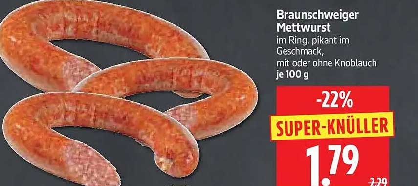 Braunschweiger Mettwurst im Ring, pikant im Geschmack, mit oder ohne Knoblauch je 100 g