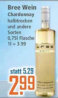 Bree Wein Chardonnay halbtrocken und andere Sorten 0,75l Flasche 1l = 3.99