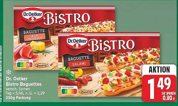 Dr. Oetker Bistro Baguettes, versch. Sorten 1kg = 5,96. D.-G. = 2,29 250g Packung