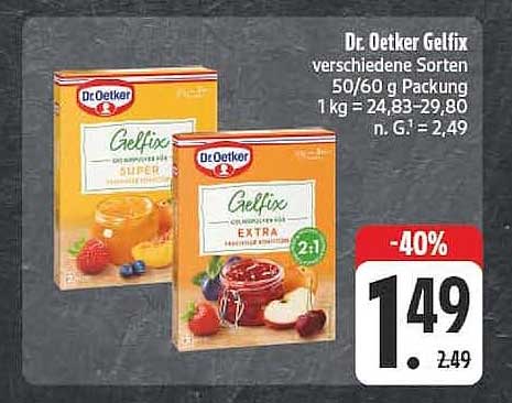 Dr. Oetker Gelfix verschiedene Sorten 50/60 g Packung 1 kg = 24,83–29,80 n. G. = 2,49