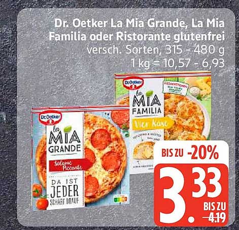 Dr. Oetker La Mia Grande, La Mia Familia oder Ristorante glutenfrei versch. Sorten, 315 - 480 g 1 kg = 10,57 - 6,93