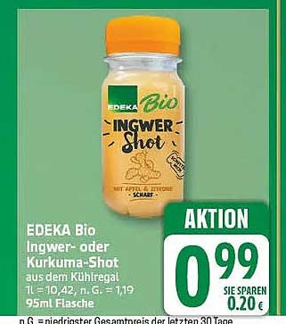 EDEKA Bio Ingwer- oder Kurkuma-Shot aus dem Kühlregal 1 L = 10,42 n. G. = 1,19 95ml Flasche