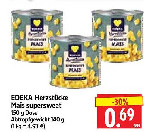 EDEKA Herzstücke Mais supersweet 150 g Dose Abtropfgewicht 140 g (1 kg = 4.93 €)