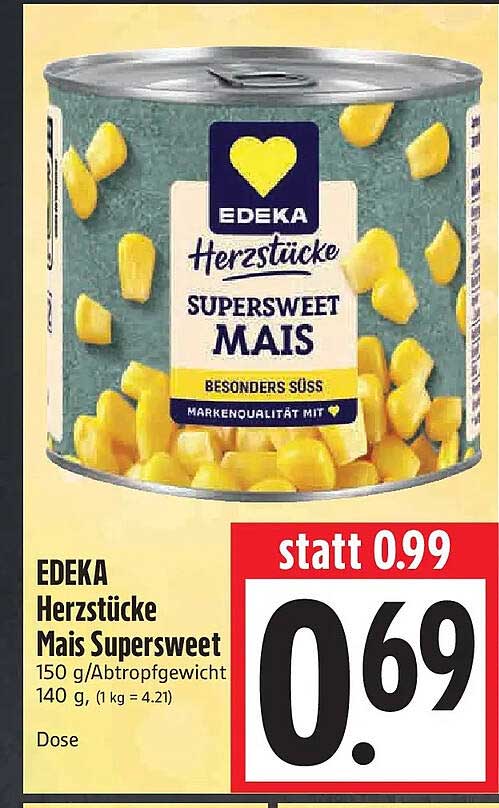 EDEKA Herzstücke Mais Supersweet 150 g/Abtropfgewicht 140 g, (1 kg = 4.21) Dose