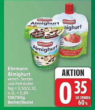 Ehrmann Almighurt verschiedene Sorten und Fettstufen 1kg = 3,50/2,33, N.G. = 0,89 100/150g Becher/Beutel