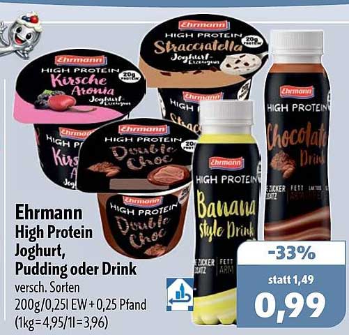 Ehrmann High Protein Joghurt, Pudding oder Drink versch. Sorten 200g/0,25l EW + 0,25 Pfand (1kg=4,95/l=3,96)