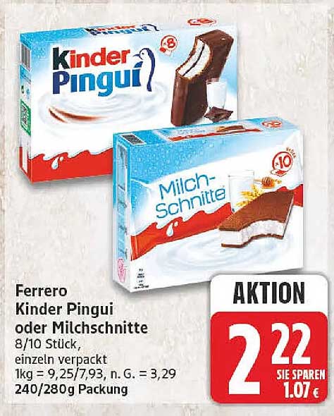 Ferrero Kinder Pingui oder Milchschnitte 8/10 Stück, einzeln verpackt 1kg = 9,25/7,93, n. G. = 3,29 240/280g Packung