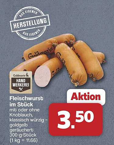 Fleischwurst im Stück mit oder ohne Knoblauch, klassisch würzig – goldgelb geräuchert 300-g-Stück (1 kg = 11.66)