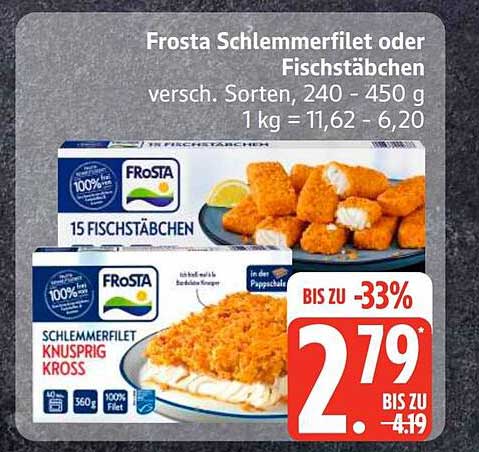 Frosta Schlemmerfilet oder Fischstäbchen versch. Sorten, 240 - 450 g 1 kg = 11,62 - 6,20