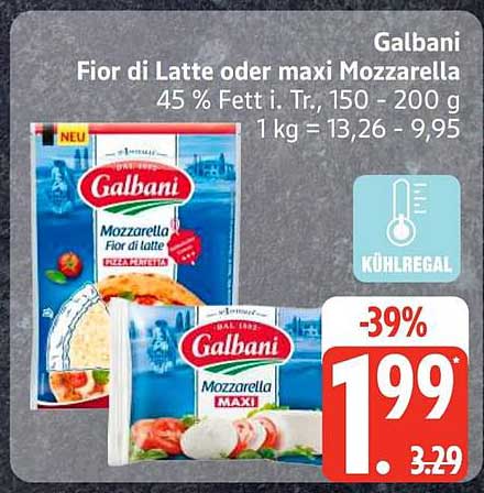 Galbani Fior di Latte oder maxi Mozzarella 45 % Fett i. Tr., 150 - 200 g