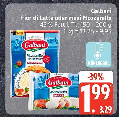 Galbani Fior di Latte oder maxi Mozzarella