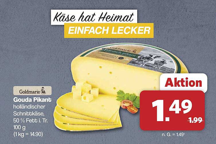 Goldmarie Gouda Pikant holländischer Schnittkäse, 50 % Fett i. Tr. 100 g