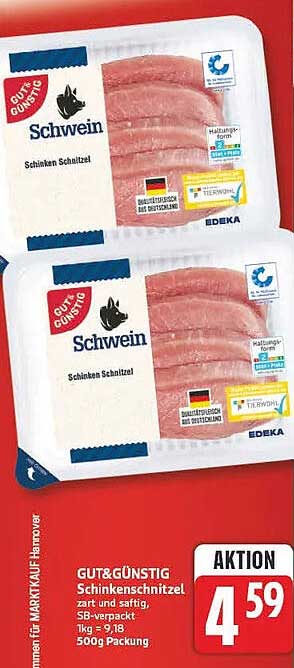 GUT & GÜNSTIG Schinkenschnitzel zart und saftig, SB-verpackt, 1kg = 9,18, 500g Packung
