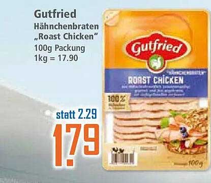 Gutfried Hähnchenbraten „Roast Chicken“ 100g Packung 1kg = 17.90