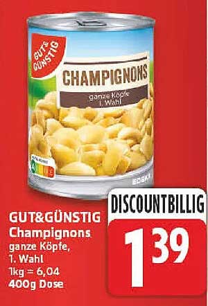GUT&GÜNSTIG Champignons ganze Köpfe, 1. Wahl 400g Dose