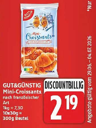 GUT&GÜNSTIG Mini-Croissants, nach französischer Art 1kg = 7,30 10x30g = 300g Beutel