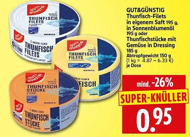 GUT&GÜNSTIG Thunfisch-Filets in eigenem Saft 195 g, in Sonnenblumenöl 195 g oder Thunfischstücke mit Gemüse in Dressing 185 g