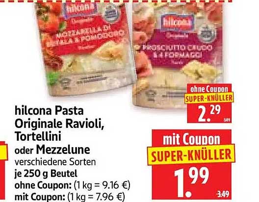 hilcona Pasta Originale Ravioli, Tortellini oder Mezzelune verschiedene Sorten je 250 g Beutel ohne Coupon: (1 kg = 9,16 €) mit Coupon: (1 kg = 7,96 €)
