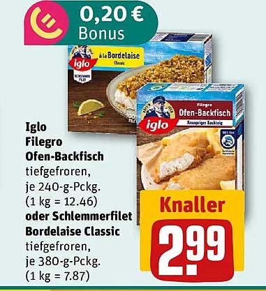 Iglo Filegro Ofen-Backfisch tiefgefroren, je 240-g-Packg. (1 kg = 12.46) oder Schlemmerfilet Bordelaise Classic tiefgefroren, je 380-g-Packg. (1 kg = 7.87)