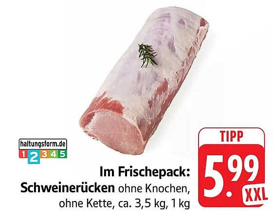 Im Frischepack: Schweinerücken ohne Knochen, ohne Kette, ca. 3,5 kg, 1 kg