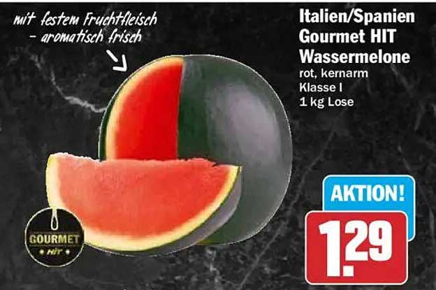 Italien/Spanien Gourmet HIT Wassermelone rot, kernarm Klasse I 1 kg Lose