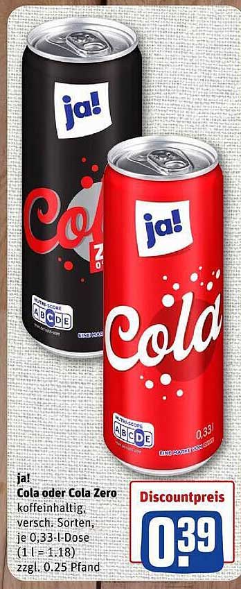 ja! Cola oder Cola Zero koffeinhaltig, versch. Sorten, je 0,33-l-Dose (1 l = 1.8) zzgl. 0.25 Pfand