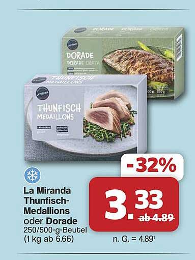 La Miranda Thunfisch-Medaillons oder Dorade 250/500-g-Beutel (1 kg ab 6.66)