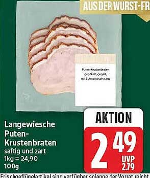 Langewieische Puten-Krustenbraten saftig und zart 1kg = 24,90 100g