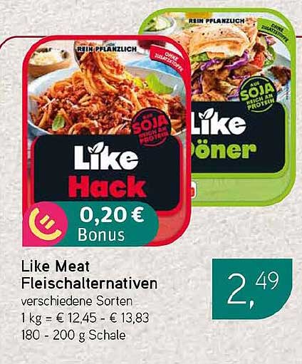 Like Meat Fleischalternativen verschiedene Sorten 1 kg = € 12,45 - € 13,83 180 - 200 g Schale