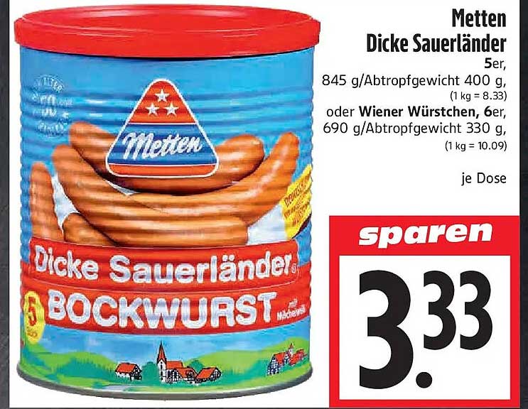Metten Dicke Sauerländer 5er, 845 g/Abtropfgewicht 400 g, oder Wiener Würstchen, 6er, 690 g/Abtropfgewicht 330 g, je Dose