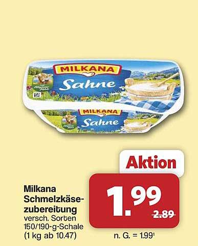 Milkana Schmelzkäsezubereitung versch. Sorten 150/190-g-Schale (1 kg ab 10.47)