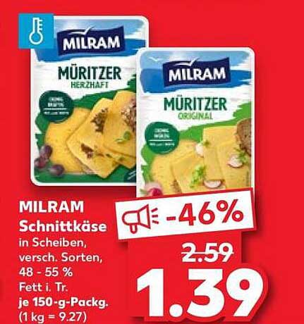 MILRAM Schnittkäse in Scheiben, versch. Sorten, 48 - 55 % Fett i. Tr. je 150-g-Pack. (1 kg = 9.27)