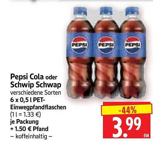 Pepsi Cola oder Schweppes Schwap verschiedene Sorten 6 x 0,5 l PET-Einwegpfandflaschen (1 l = 1.33 €) je Packung + 1.50 € Pfand – koffeinhaltig –